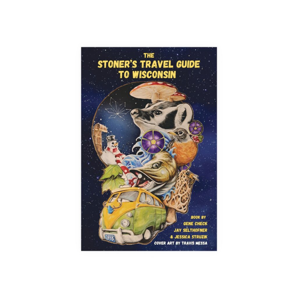 the stoner's travel guide to wisconsin satin and archival matte posters